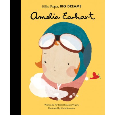 Little People Big Dream Amelia Earhart