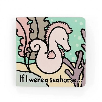 Jellycat If I Were A Seahorse Board Book (Sienna Seahorse)